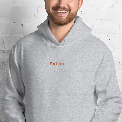 Fuck Off Unisex Hoodie